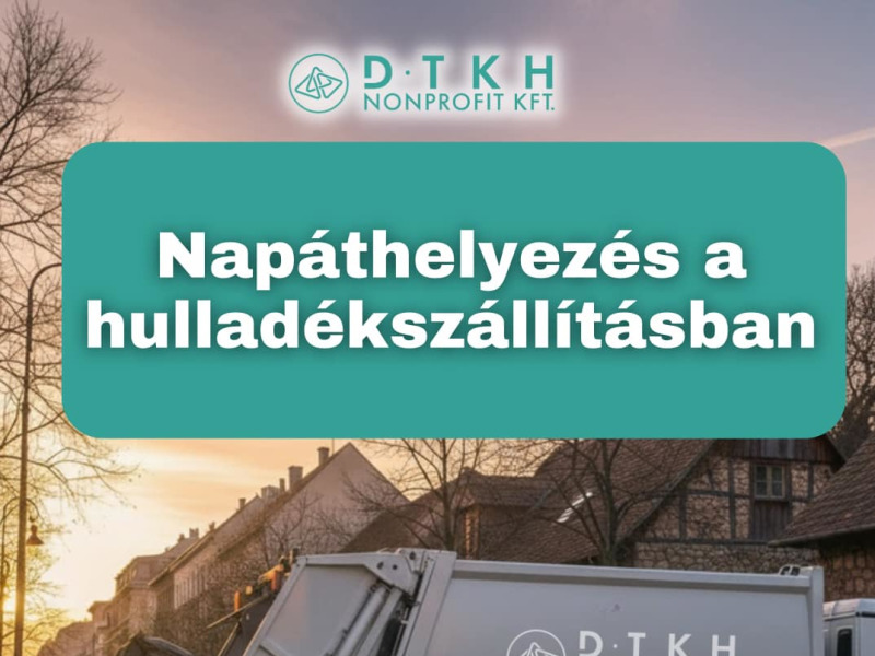 Napáthelyezés a hulladékszállításban 2026.06.01. napjától - Drágszél, Szakmár, Újtelek